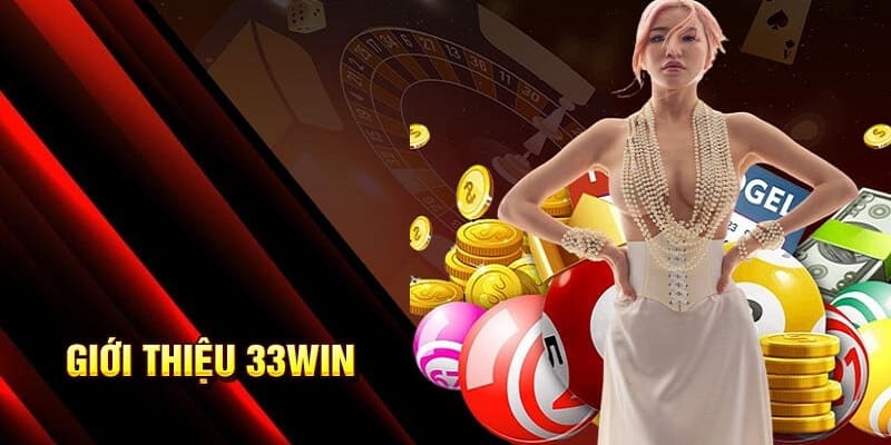 Giới thiệu 33WIN – Nhà cái cá cược chất lượng